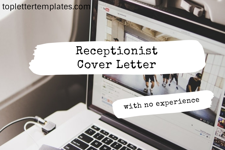 cover letter no experience receptionist